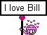 I love Bill